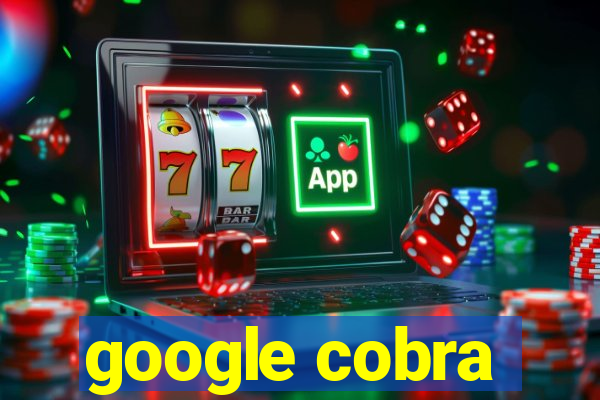 google cobra